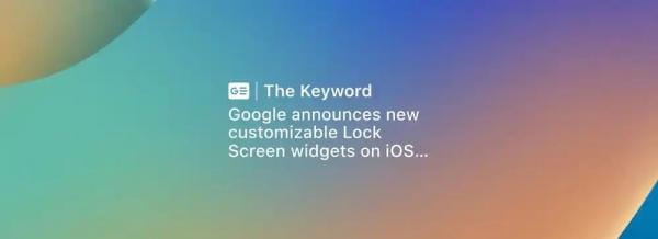 ویجت‌های جدید گوگل برای لاک اسکرین iOS 16,سیستم عامل iOS 16