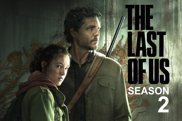 فصل دوم سریال The Last of Us,سریال آخرین بازمانده از ما