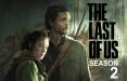 فصل دوم سریال The Last of Us,سریال آخرین بازمانده از ما