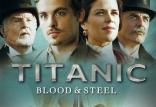 سریال خارجی تایتانیک خون و فولاد,اخبار صدا وسیما,خبرهای صدا وسیما,رادیو و تلویزیون