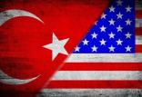 ترکیه و آمریکا,اخبار سیاسی,خبرهای سیاسی,خاورمیانه