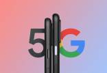 گوشی 5G گوگل,اخبار دیجیتال,خبرهای دیجیتال,موبایل و تبلت