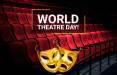 روز جهانی تئاتر,روز جهانی تئاتر چه روزی است